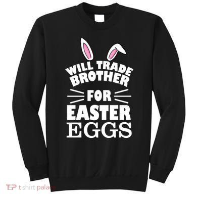 Will trade brother for eggs Sweatshirt