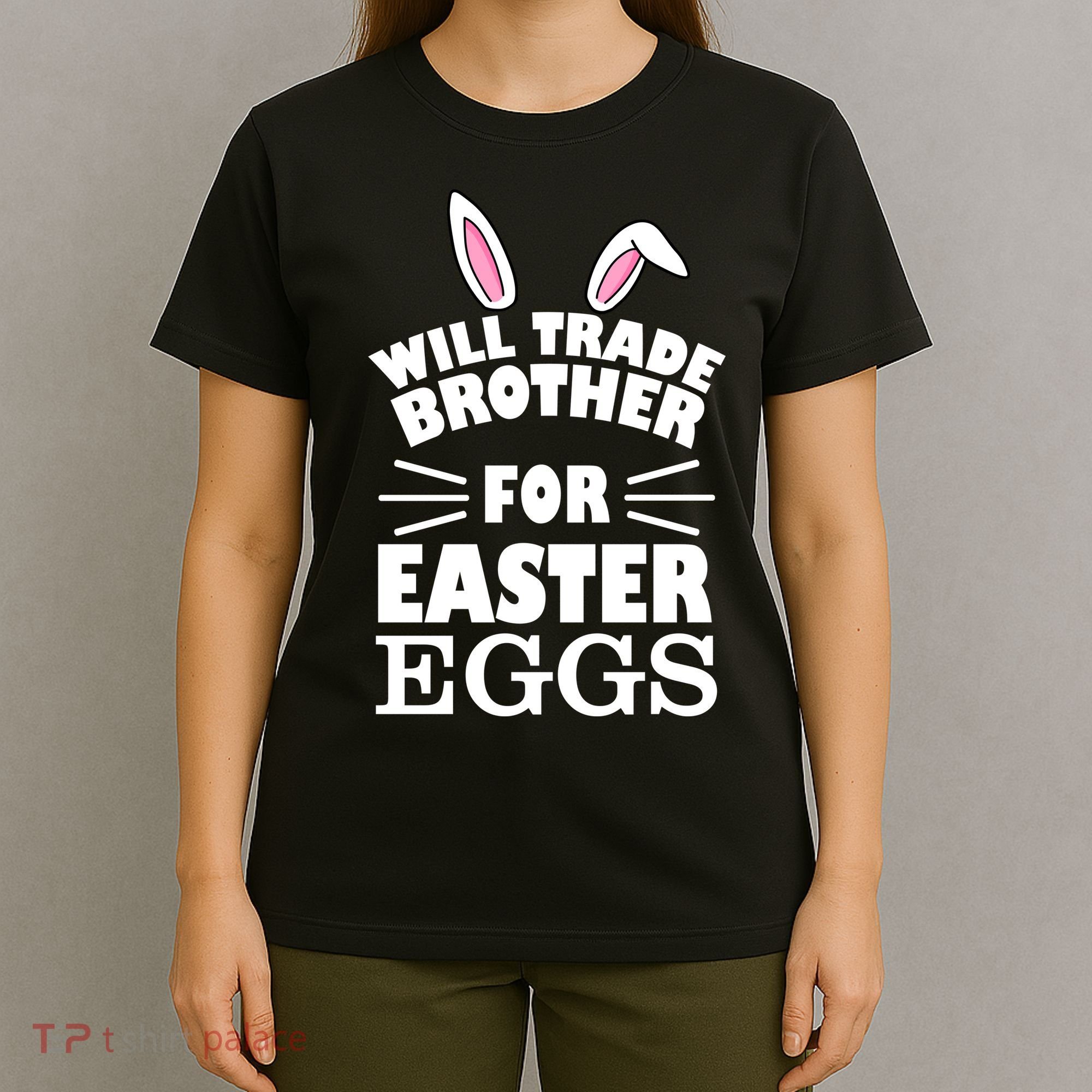 Will trade brother for eggs T-Shirt