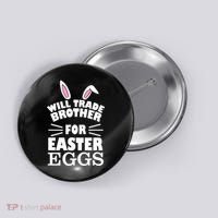 Will trade brother for eggs Button thumb 0