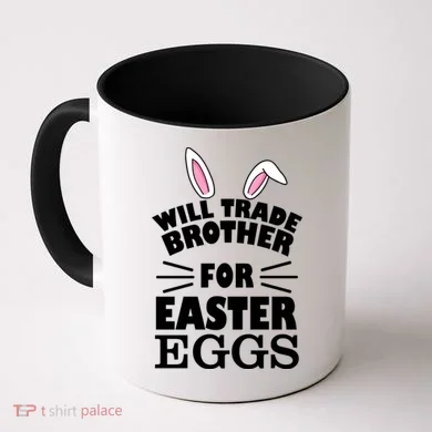 Will trade brother for eggs Coffee Mug