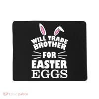 Will trade brother for eggs Mousepad thumb 0