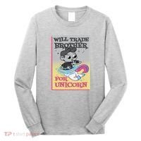 Will Trade Brother For Unicorn Long Sleeve Shirt thumb 0