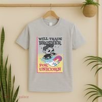 Will Trade Brother For Unicorn T-Shirt thumb 2