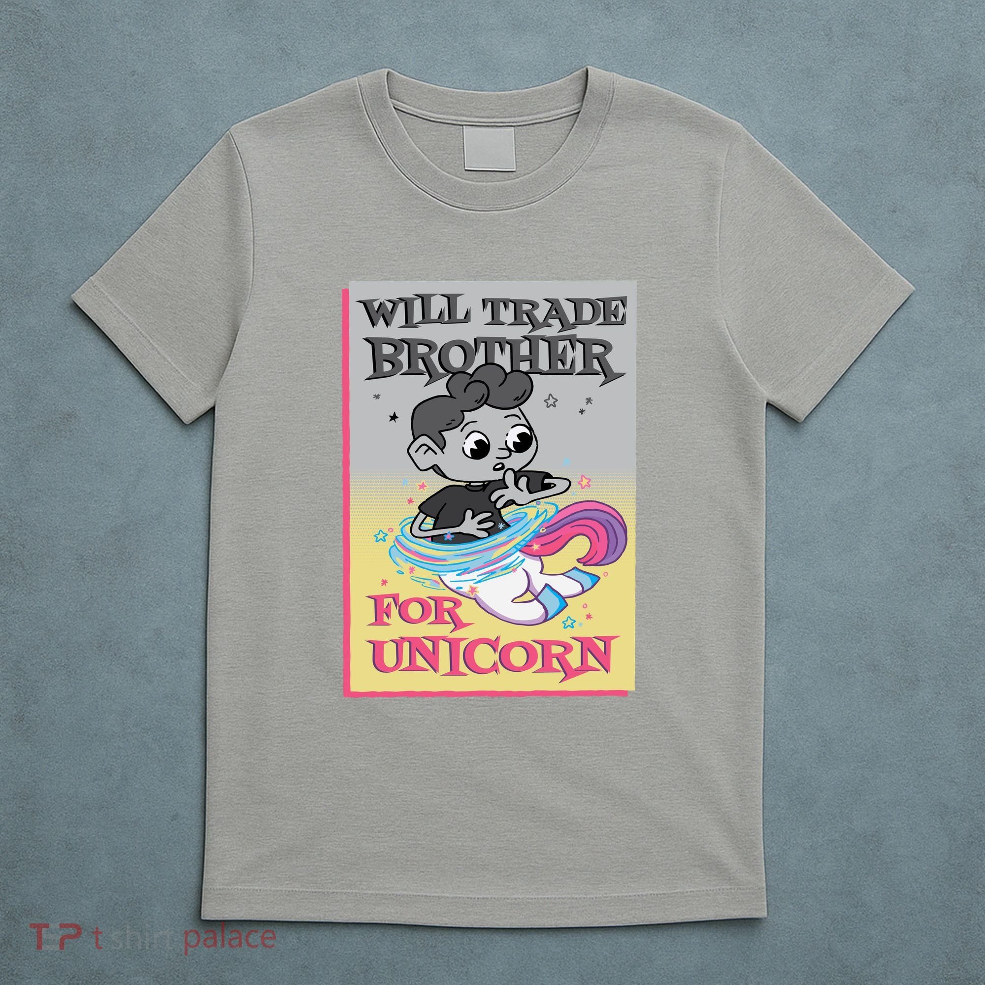 Will Trade Brother For Unicorn T-Shirt