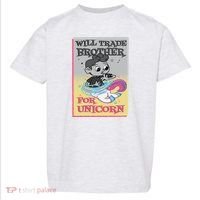 Will Trade Brother For Unicorn Toddler T-Shirt thumb 0