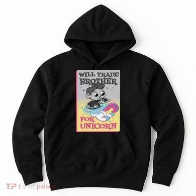 Will Trade Brother For Unicorn Hoodie