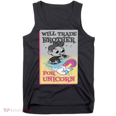 Will Trade Brother For Unicorn Tank Top
