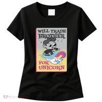 Will Trade Brother For Unicorn Women's T-Shirt thumb 0