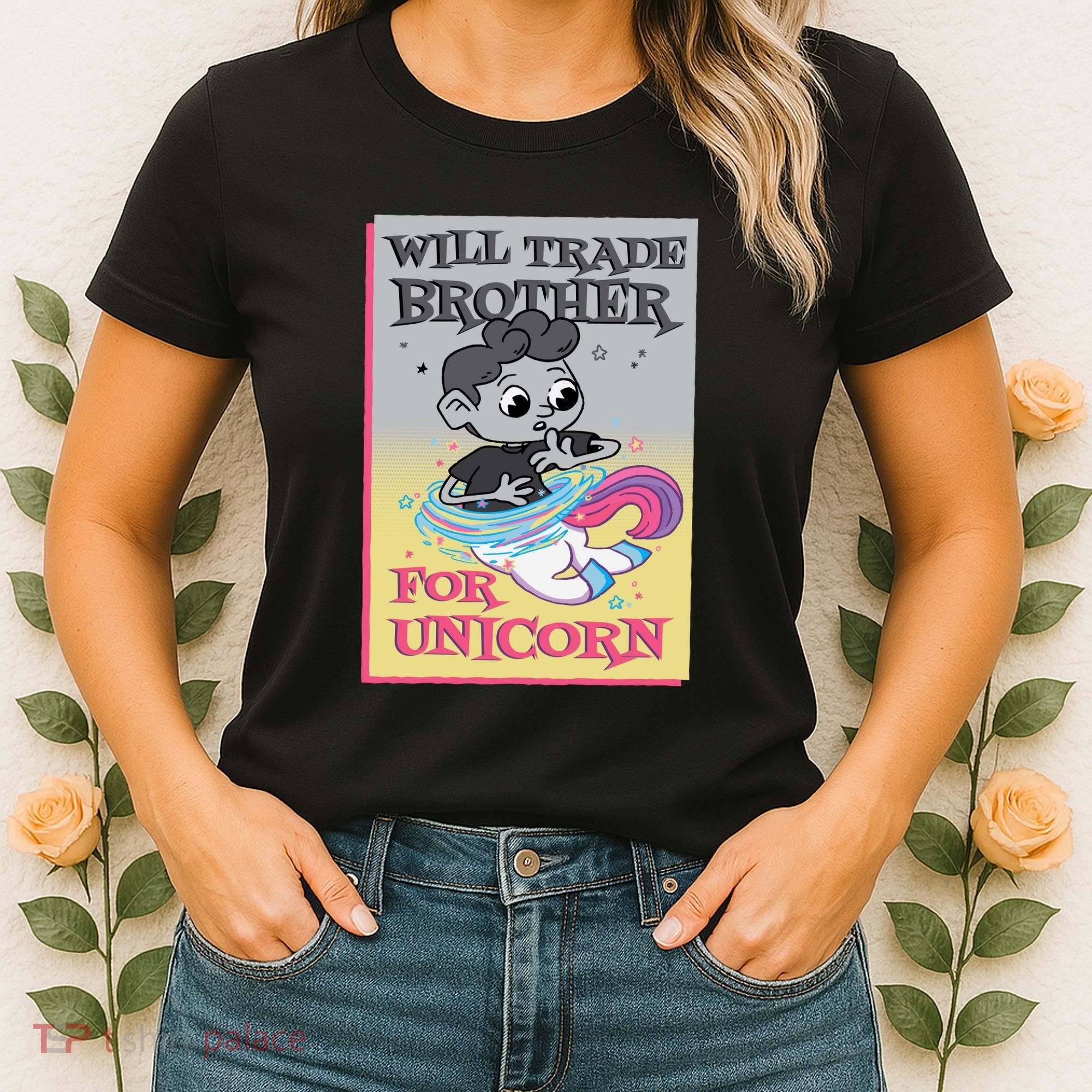 Will Trade Brother For Unicorn Women's T-Shirt