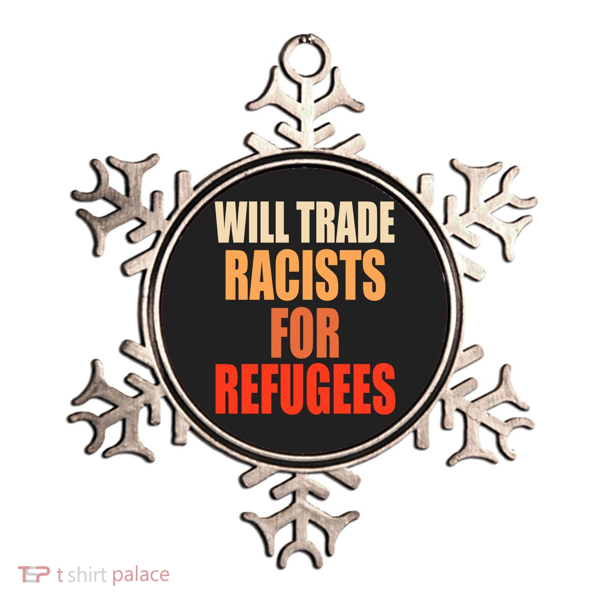Will Trade Racists For Refugees Ornament