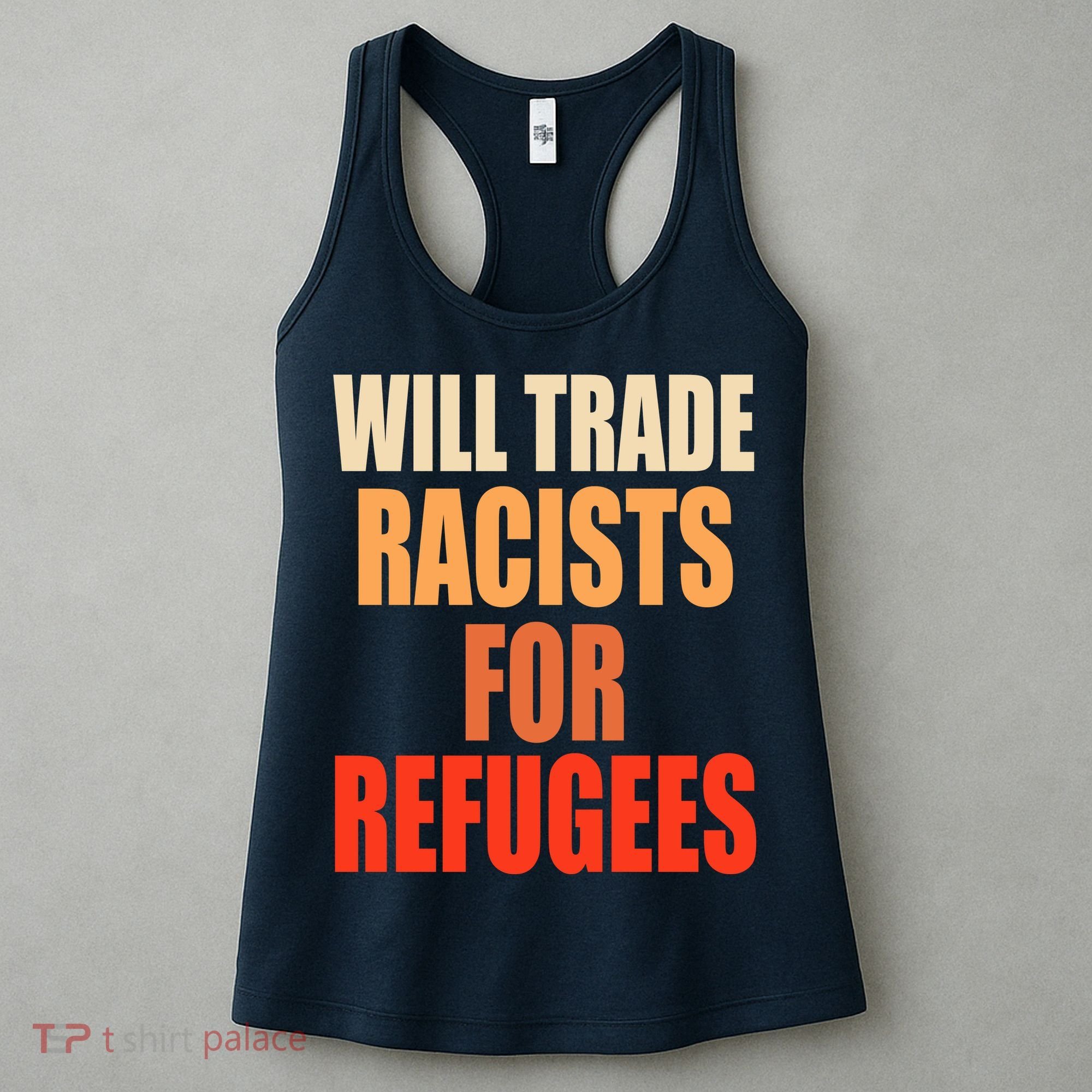Will Trade Racists For Refugees Women's Tank Top