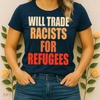 Will Trade Racists For Refugees Women's T-Shirt thumb 2