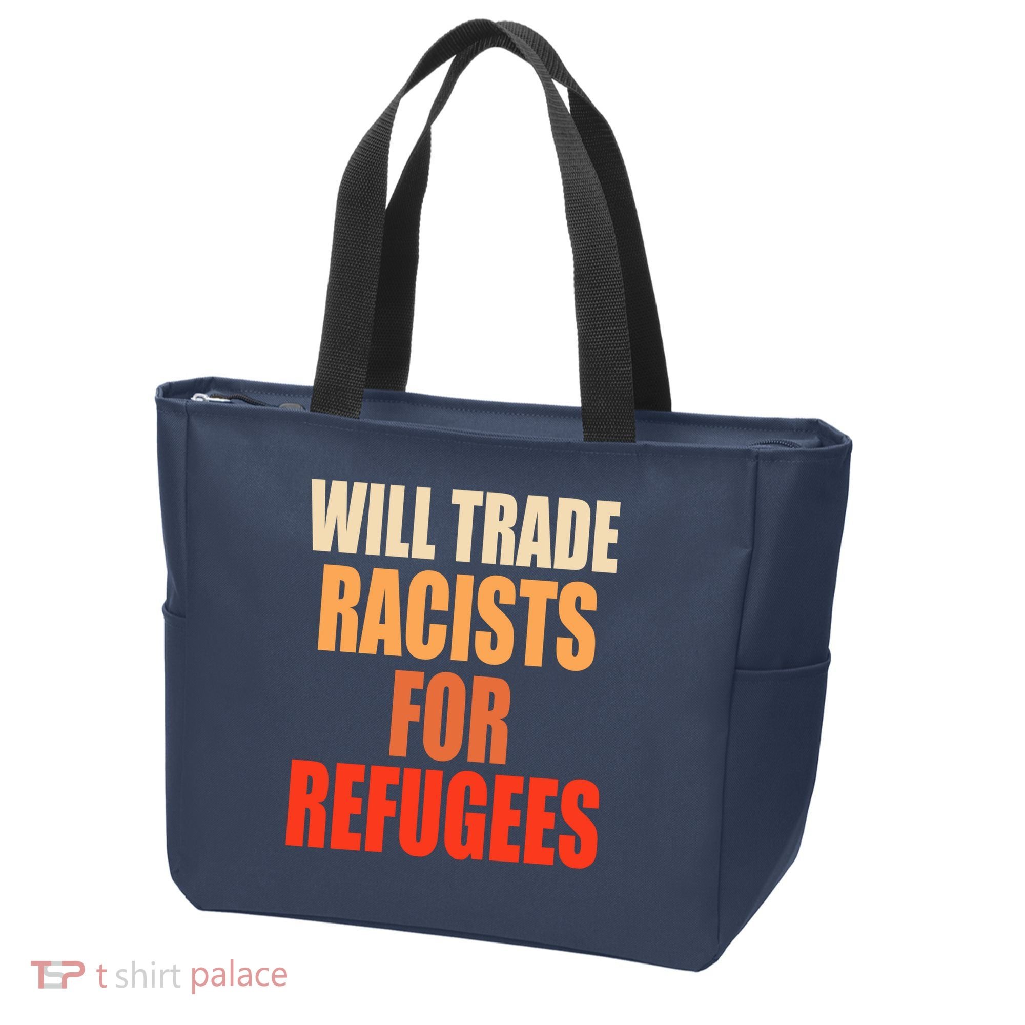 Will Trade Racists For Refugees Tote Bag