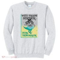 Will Trade Sister For Dinosaur Sweatshirt thumb 0
