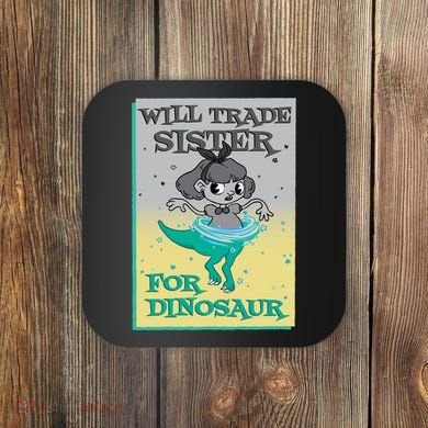 Will Trade Sister For Dinosaur Coaster