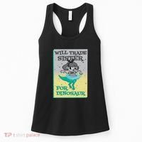 Will Trade Sister For Dinosaur Women's Tank Top thumb 0
