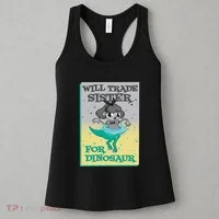 Will Trade Sister For Dinosaur Women's Tank Top thumb 3