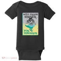 Will Trade Sister For Dinosaur Baby Bodysuit thumb 0