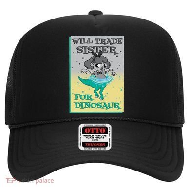 Will Trade Sister For Dinosaur Hat