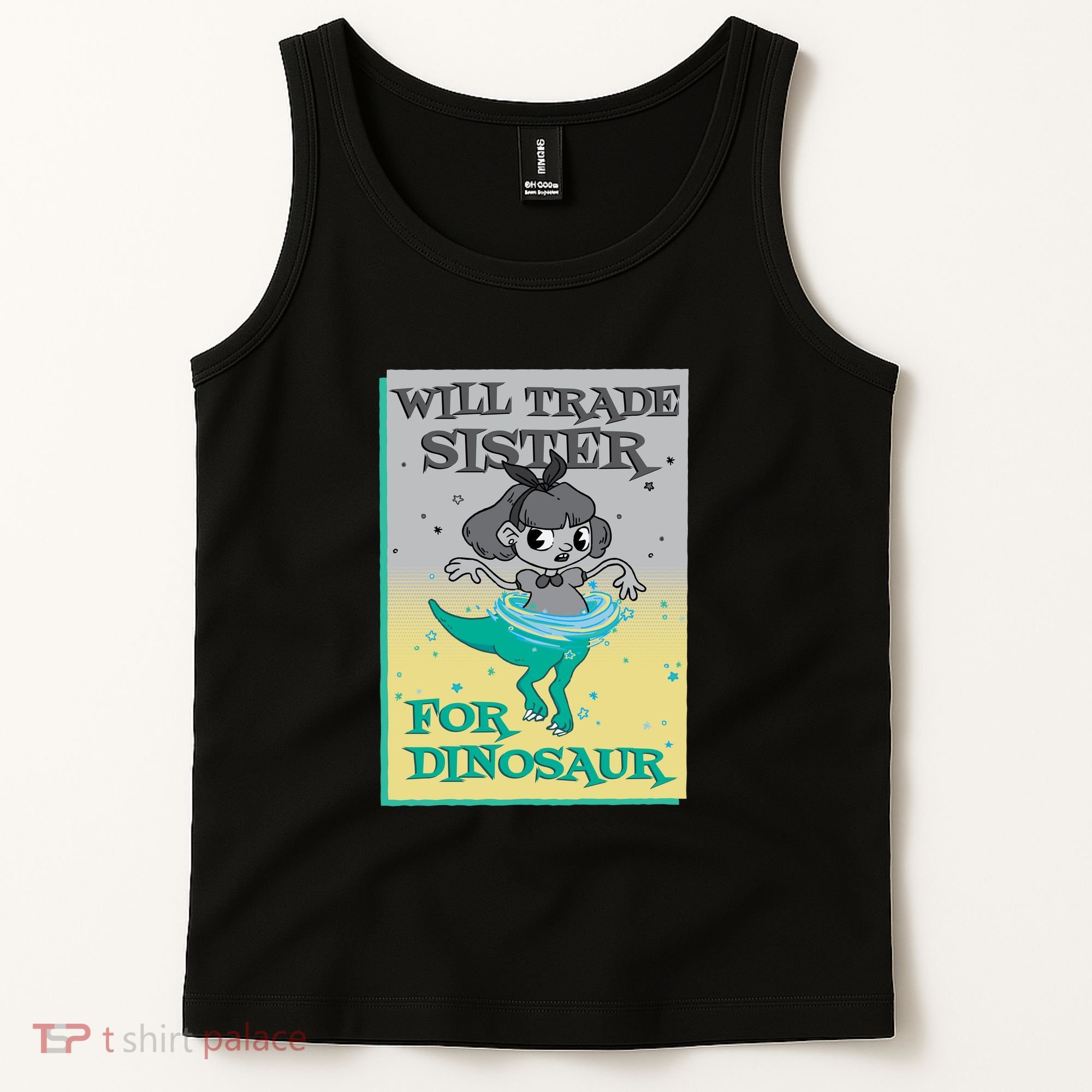 Will Trade Sister For Dinosaur Tank Top