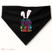 Will Trade Sister For Easter Eggs USA-Made Doggie Bandana thumb 0