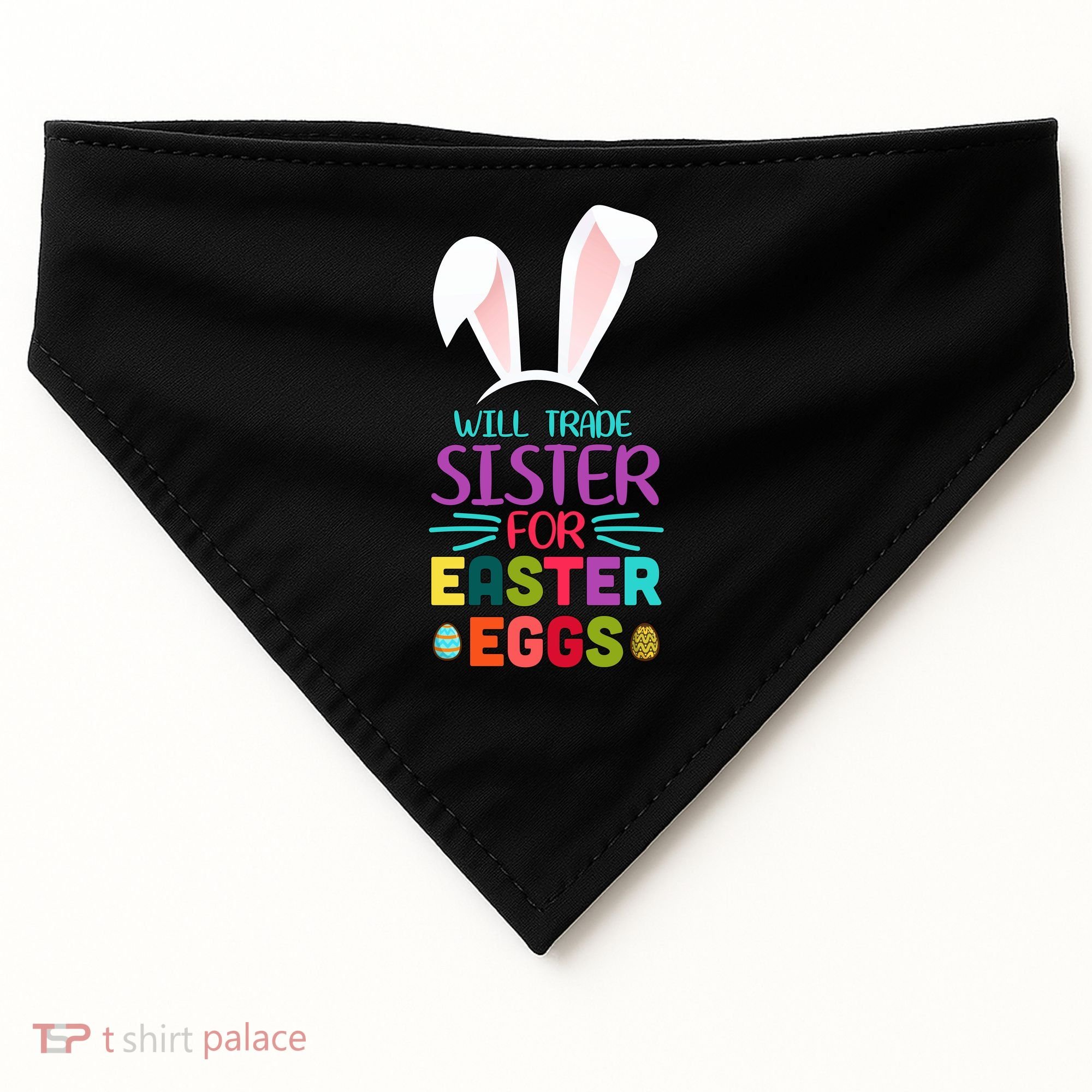 Will Trade Sister For Easter Eggs USA-Made Doggie Bandana