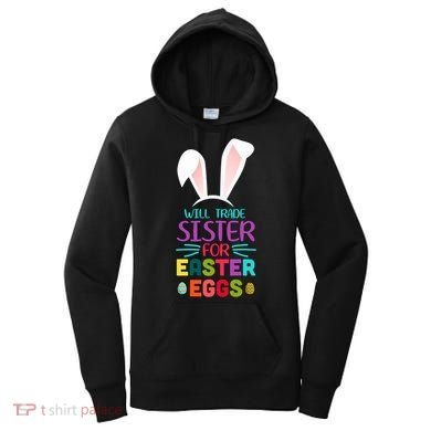 Will Trade Sister For Easter Eggs Women's Hoodie