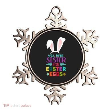 Will Trade Sister For Easter Eggs Ornament