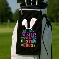 Will Trade Sister For Easter Eggs Golf Towel thumb 2