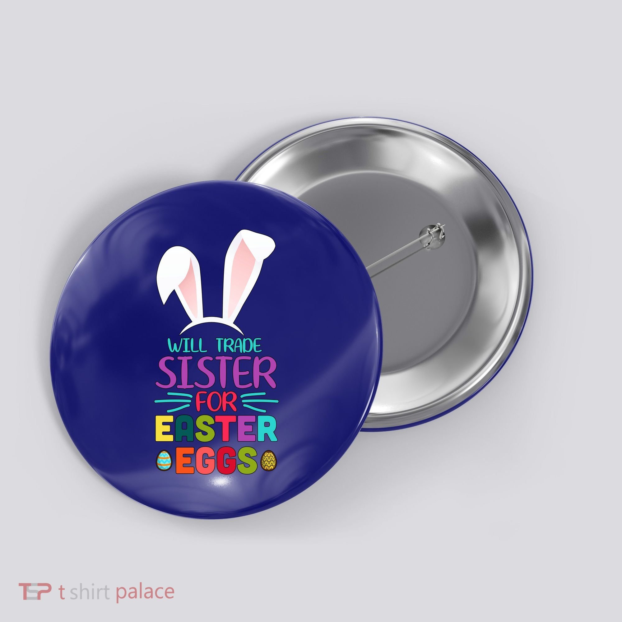 Will Trade Sister For Easter Eggs Button