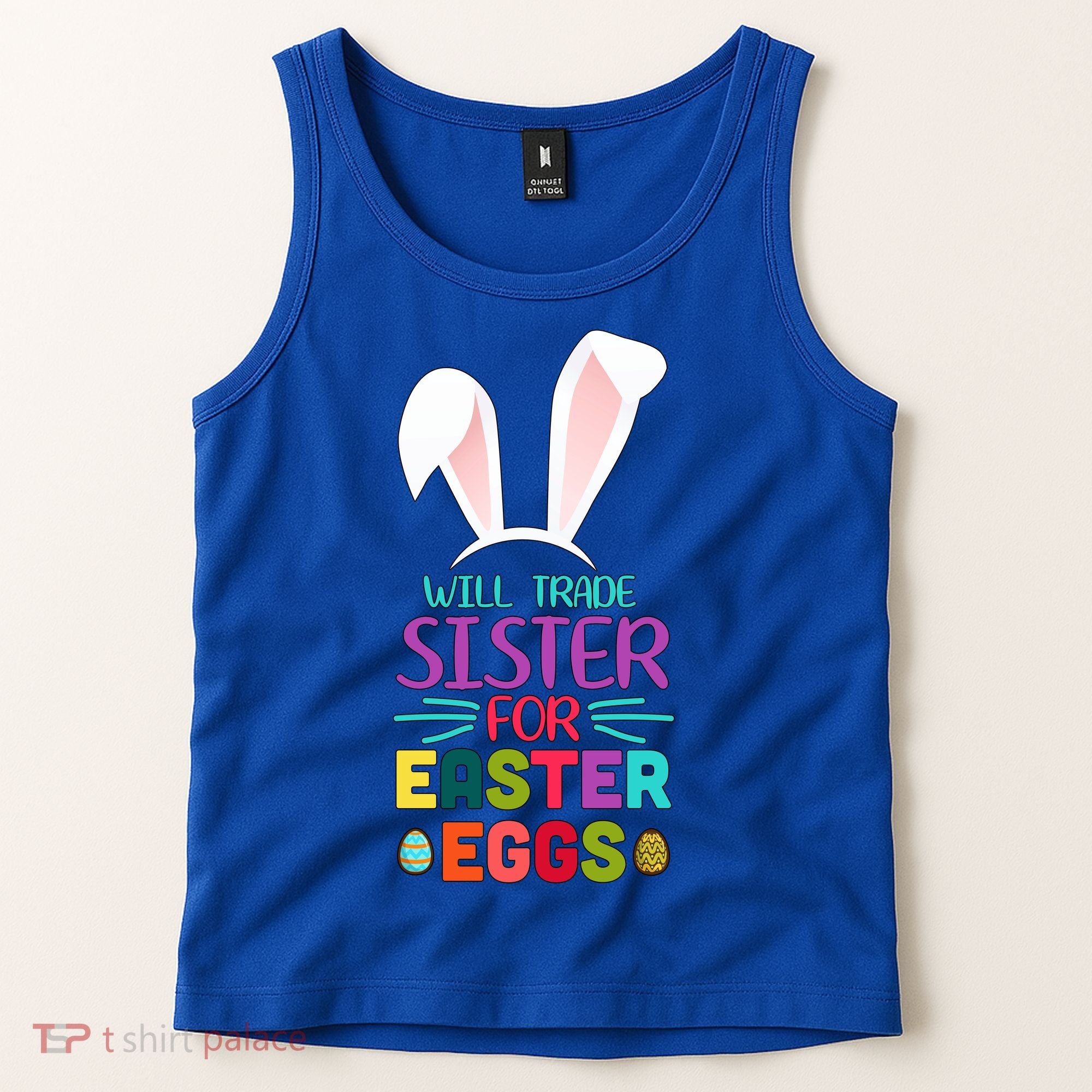 Will Trade Sister For Easter Eggs Tank Top