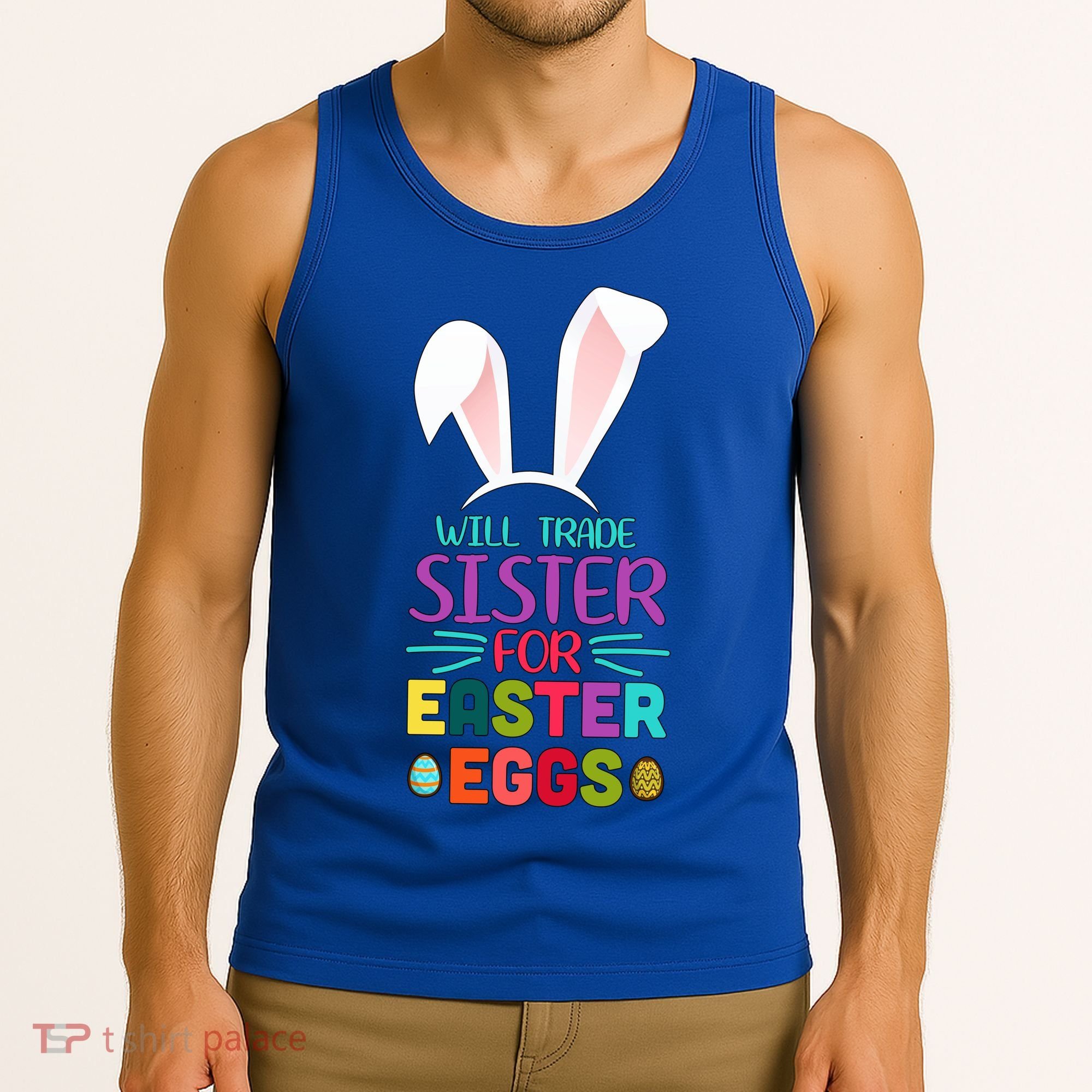 Will Trade Sister For Easter Eggs Tank Top