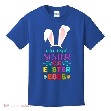 Will Trade Sister For Easter Eggs Kids T-Shirt