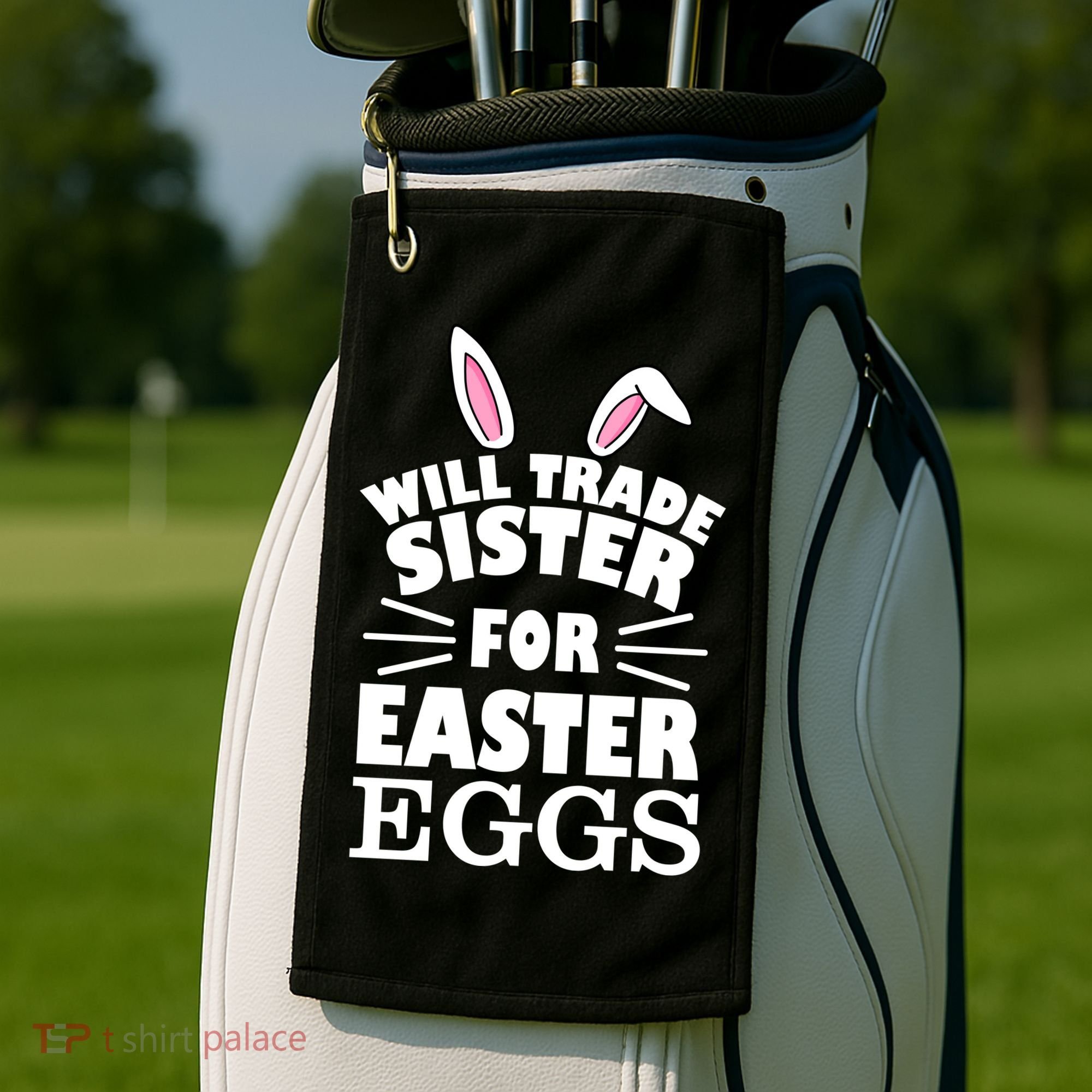 Will Trade Sister For Eggs Golf Towel