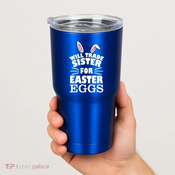 Will Trade Sister For Eggs Tumbler