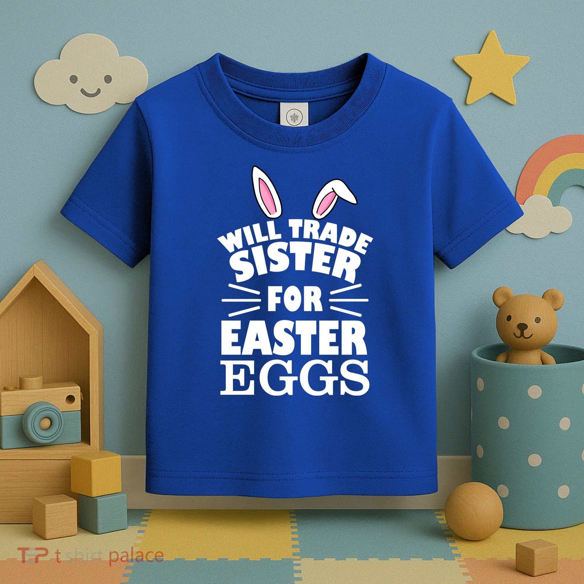 Will Trade Sister For Eggs Toddler T-Shirt