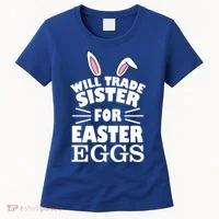 Will Trade Sister For Eggs Women's T-Shirt thumb 0