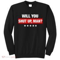 Will You Shut Up Man? Biden Quote Presidential Debate  Sweatshirt thumb 0