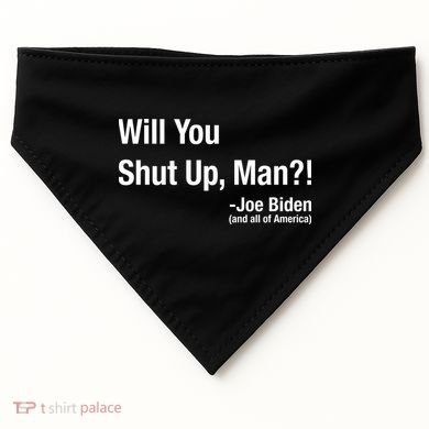 Will You Shut Up Man? Funny Biden Quote President Debate USA-Made Doggie Bandana