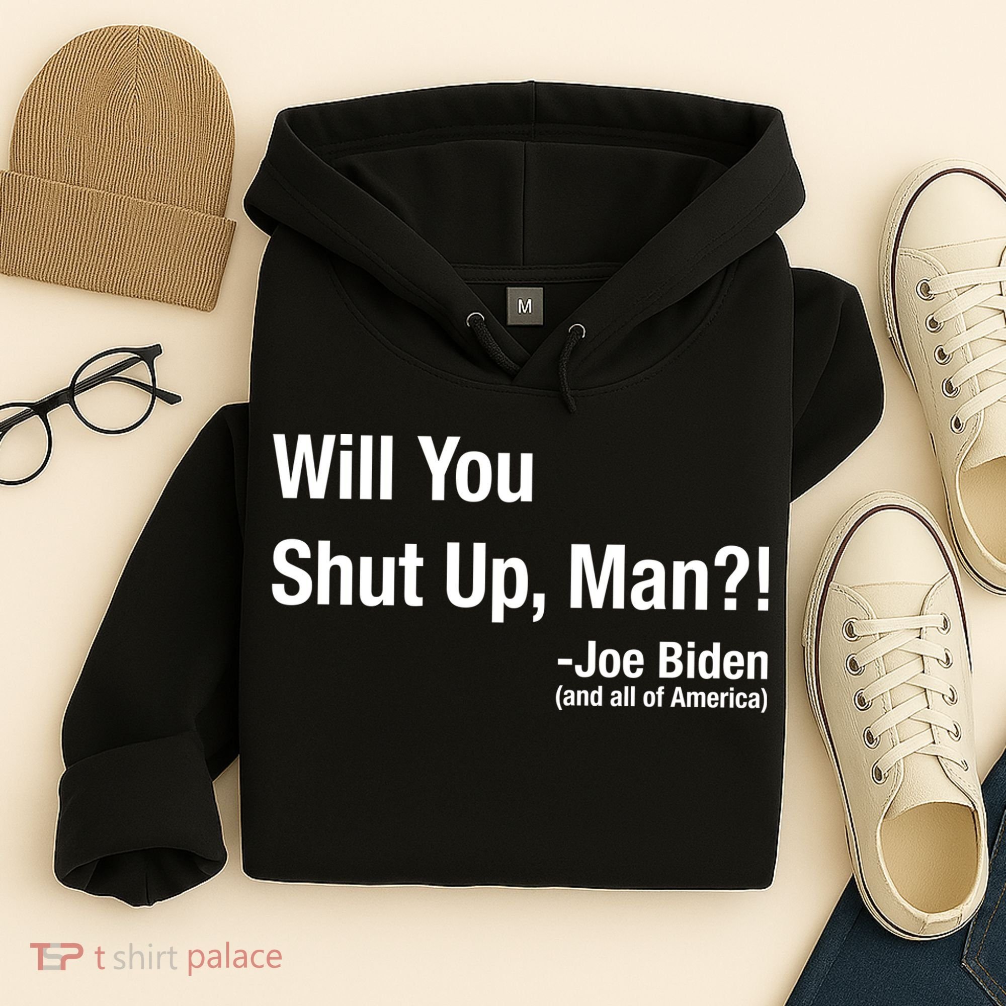 Will You Shut Up Man? Funny Biden Quote President Debate Hoodie