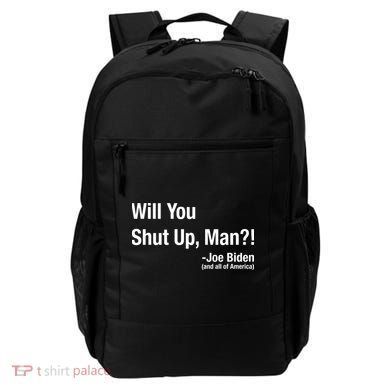 Will You Shut Up Man? Funny Biden Quote President Debate Backpack
