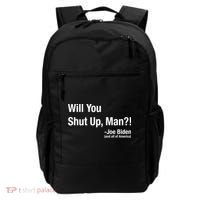 Will You Shut Up Man? Funny Biden Quote President Debate Backpack thumb 0