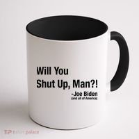 Will You Shut Up Man? Funny Biden Quote President Debate Coffee Mug thumb 1