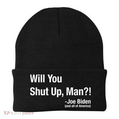 Will You Shut Up Man? Funny Biden Quote President Debate Beanie