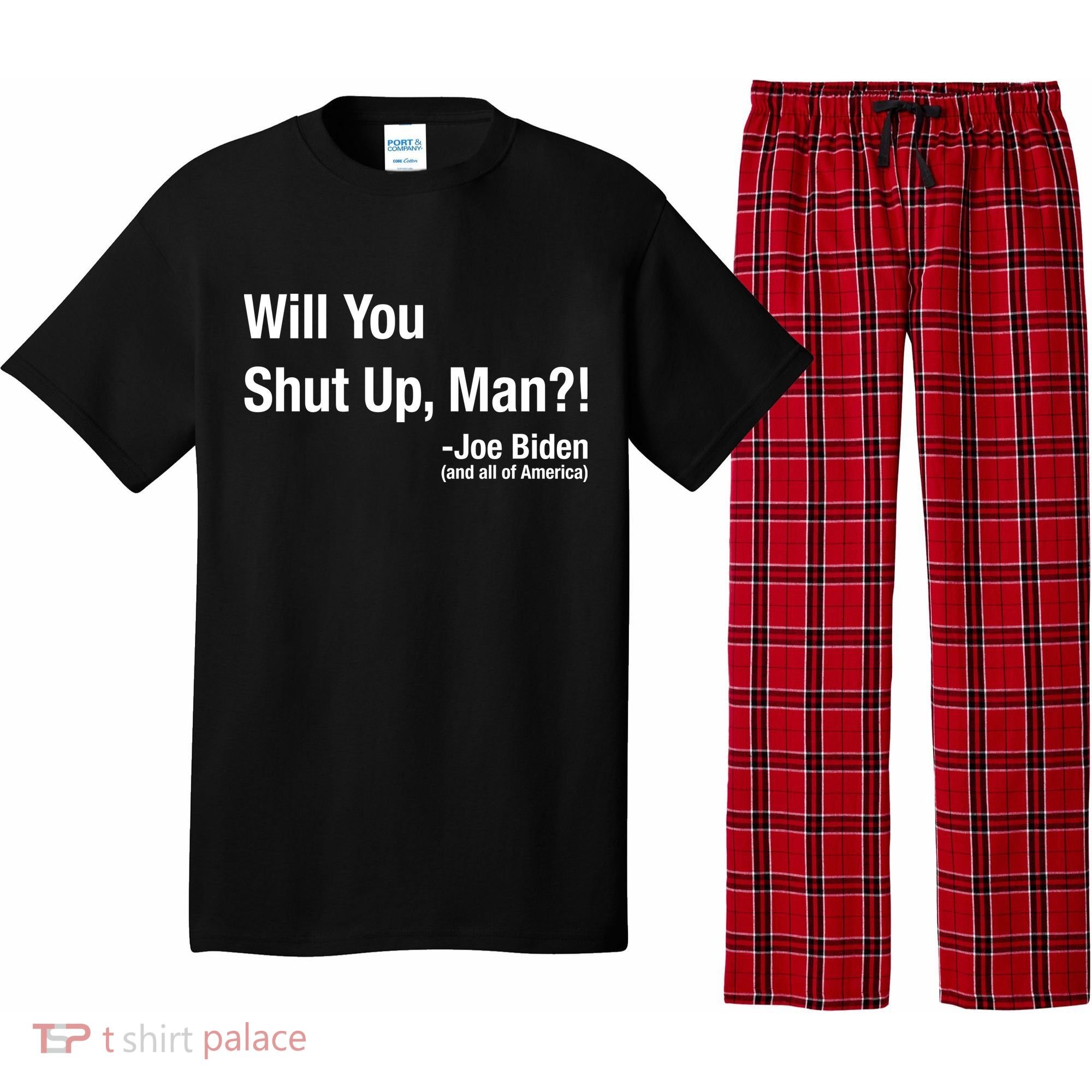 Will You Shut Up Man? Funny Biden Quote President Debate Pajama Set