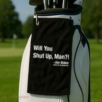 Will You Shut Up Man? Funny Biden Quote President Debate Golf Towel thumb 2