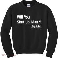 Will You Shut Up Man? Funny Biden Quote President Debate Kids Sweatshirt thumb 0
