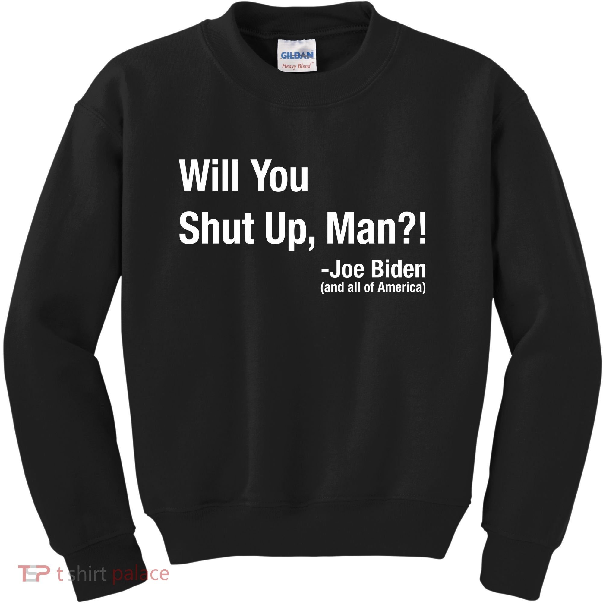 Will You Shut Up Man? Funny Biden Quote President Debate Kids Sweatshirt