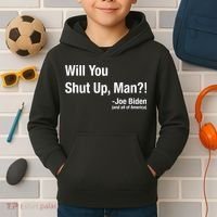 Will You Shut Up Man? Funny Biden Quote President Debate Kids Hoodie thumb 2