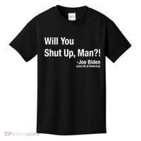 Will You Shut Up Man? Funny Biden Quote President Debate Kids T-Shirt thumb 0